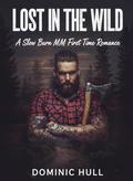 Lost in the Wild: A Slow-Burn Wilderness MM Romance by Dominic Hull