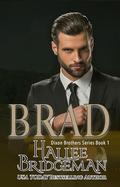 Brad: Book 1 of the Dixon Brothers series by Hallee Bridgeman
