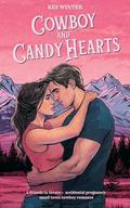 Cowboy and Candy Hearts: A Small Town Friends to Lovers Surprise Pregnancy Cowboy Romance by Kes Winter