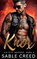 Knox: A Second Chance, Secret Baby Biker MC Steamy Romance (Sin City Reapers #6) by Sable Creed
