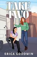 Take Two by Erica Goodwin