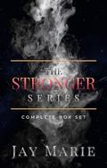 The Stronger Series: Complete Box Set by Jay Marie