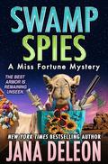 Swamp Spies (Miss Fortune Mystery #26) by Jana Deleon