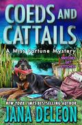 Coeds and Cattails (Miss Fortune Mystery #29) by Jana Deleon