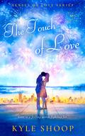 The Touch of Love by Kyle Shoop