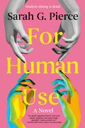 For Human Use by Sarah G. Pierce