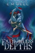Fathomless Depths (Rifts #2) by E.M. Bell