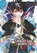 The Strongest Sage with the Weakest Crest 09 (The Strongest Sage with the Weakest Crest (manga) #9) by Shinkoshoto