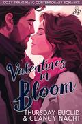 Valentines in Bloom by Clancy Nacht