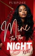 Mine For The Night: A Valentine's Day Duet by Author Purpose