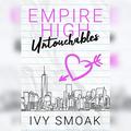 Empire High Untouchables by Ivy Smoak, Laurie West