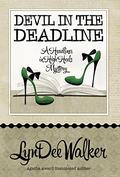 Devil in the Deadline by LynDee Walker
