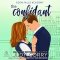 The Confidant (Eden Falls Academy #4) by Judy Corry