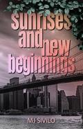 Sunrises and New Beginnings by M.J. Sivilo