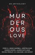 Murderous Love: An Anthology by Lauren Cate Leake