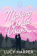 Making Wild Vows (Star Mountain Horse Rescue #2) by Lucy Harper