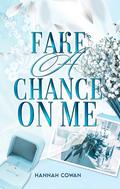 Fake a Chance on Me (Snowbell Ridge #3) by Hannah Cowan