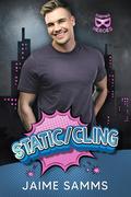 Static/Cling (Subparheroes #8) by Jaime Samms