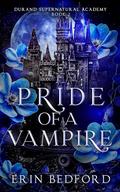 Pride of a Vampire (Durand Supernatural Academy #2) by Erin Bedford