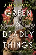 Green & Deadly Things by Jenn Lyons