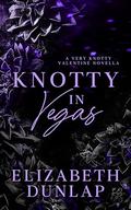 Knotty in Vegas: A Sapphic Omegaverse Valentine's Romance (Very Knotty Valentine) by Elizabeth Dunlap
