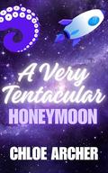 A Very Tentacular Honeymoon by Chloe Archer
