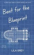 Bent For The Blueprint: A Drafting Table & Daddy Issues One Shot (Chaos Drops: A Smutty One-Shot #3) by Lila Grey