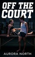 Off the Court by Aurora North