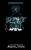Puck Me Dirty (The Dirty Knights Trilogy #1) by Ashlynn Author