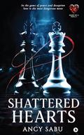 SHATTERED HEARTS by Ancy Sabu