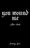 You Wound Me by Alair Novak
