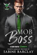 Mob Boss (The O’Rourke Brotherhood #1) by Celeste Barclay