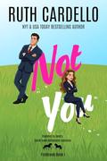 Not You by Ruth Cardello