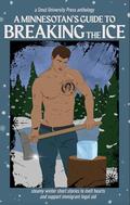 A Minnesotan's Guide to Breaking the Ice by Sam Tschida, Amber Christine, Aly Dalton, Jennifer Kirkeby