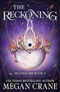 The Reckoning (Bloodlore #2) by Megan Crane