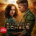 Repressed Echoes: The Sendaxa Chronicles, Book 1 by Rebecca Hefner