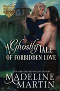 A Ghostly Tale of Forbidden Love (Highland Passions #1) by Madeline Martin