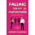 Falling for My Matchmaker: A Romantic Comedy Novella by Virtual Voice