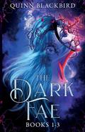 The Dark Fae, Books 1-3 by Quinn Blackbird