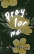 Prey For Me by Allison Young