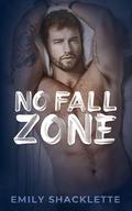 No Fall Zone by Emily Shacklette