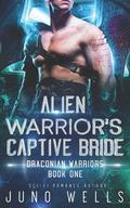 Alien Warrior's Captive Bride by Juno Wells