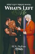 What's Left of Me (What Left #1) by H.N. DeFore
