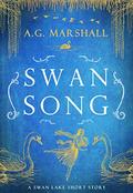 Swan Song (Once Upon a Short Story #6) by A.G. Marshall