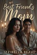 Best Friend's Mom (The Forbiddens #2) by Izzibella Beau