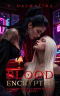 Blood Encrypted: Afterbite Book 1 by V. Dalmatina