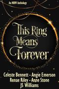 This Ring Means Forever: An Anthology by JS Williams