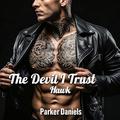The Devil I Trust: Hawk: The Devil's Riders Motorcycle Club Series by Parker Daniels
