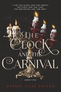 The Clock and The Carnival by Brandi Elise Szeker