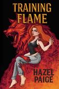 Training Flame: Crimson Camo Series Book Two by Hazel Paige